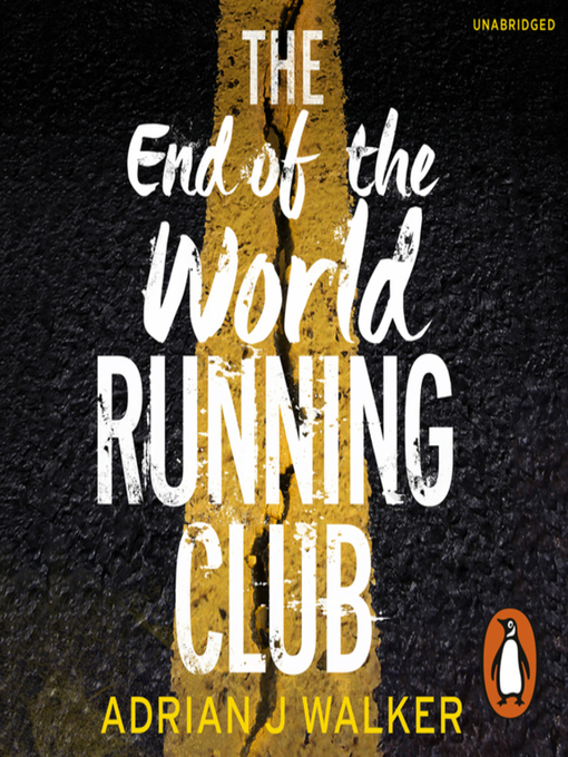 Title details for The End of the World Running Club by Adrian J. Walker - Available